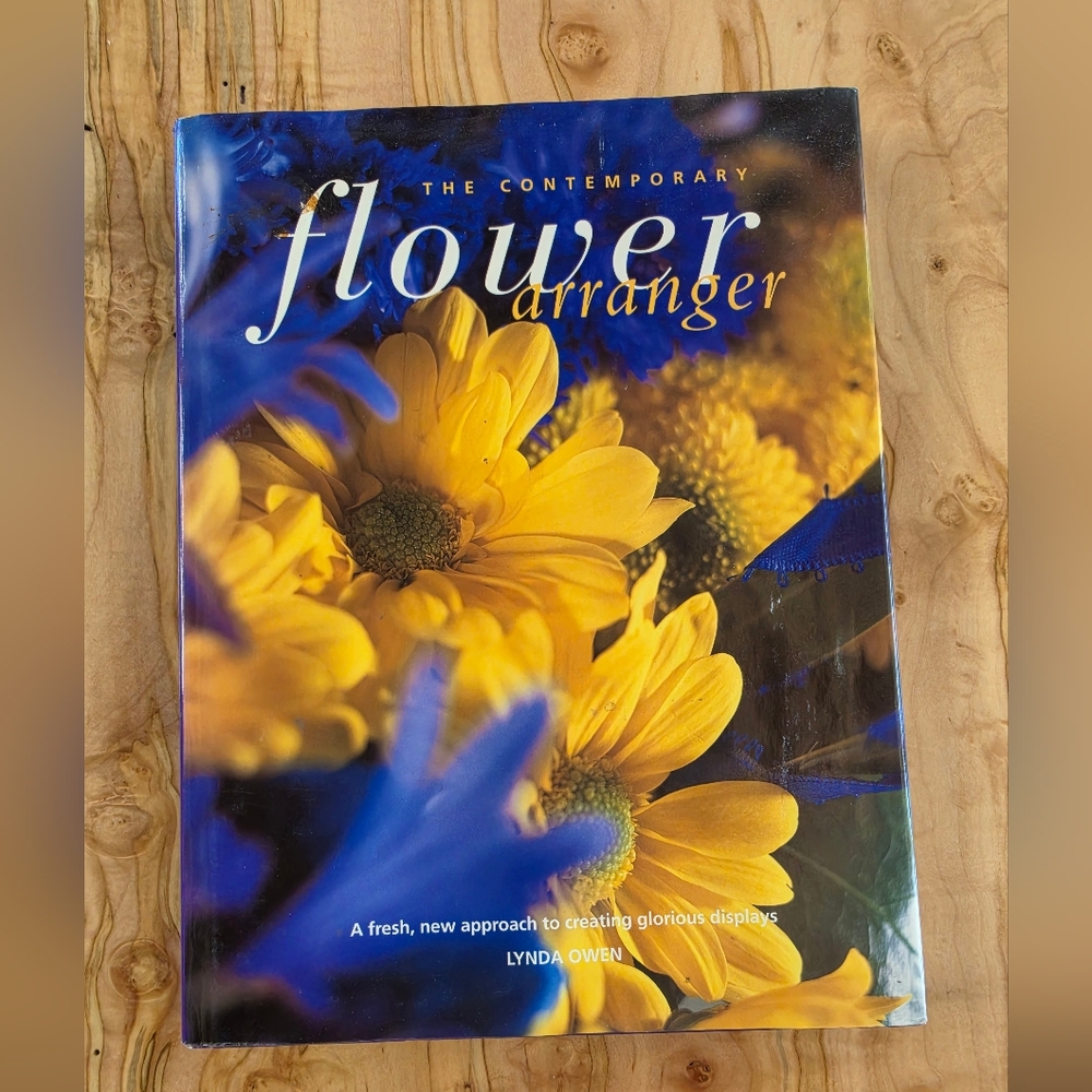 The Contemporary Flower Arranger Hardback Book - Lynda Owen Vintage 1998 EUC